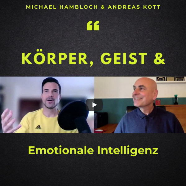 Michael Hambloch & Andreas Kott – Körper, Geist und emotionale Intelligenz