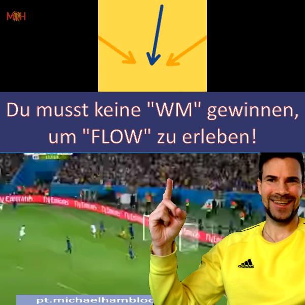 Du musst keine WM gewinnen, um “Flow” zu erleben!